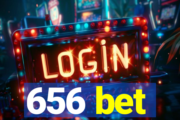 656 bet